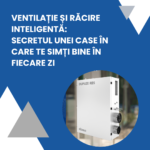 Ventilație și răcire inteligentă: secretul unei case în care te simți bine în fiecare zi 12 ATREA blog solutii racire ventilare cover